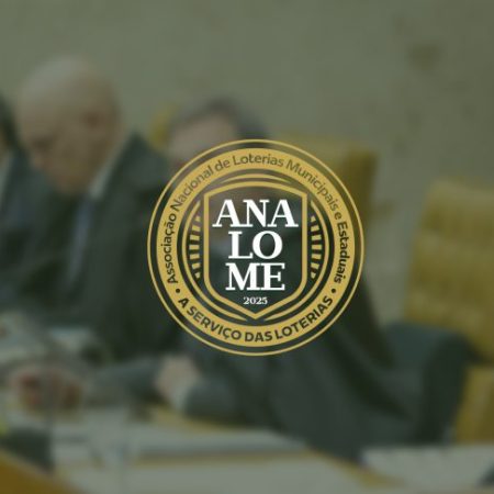 ANALOME defende no STF a autonomia dos municípios para operar loterias na ADPF 1.212 – Aposta News